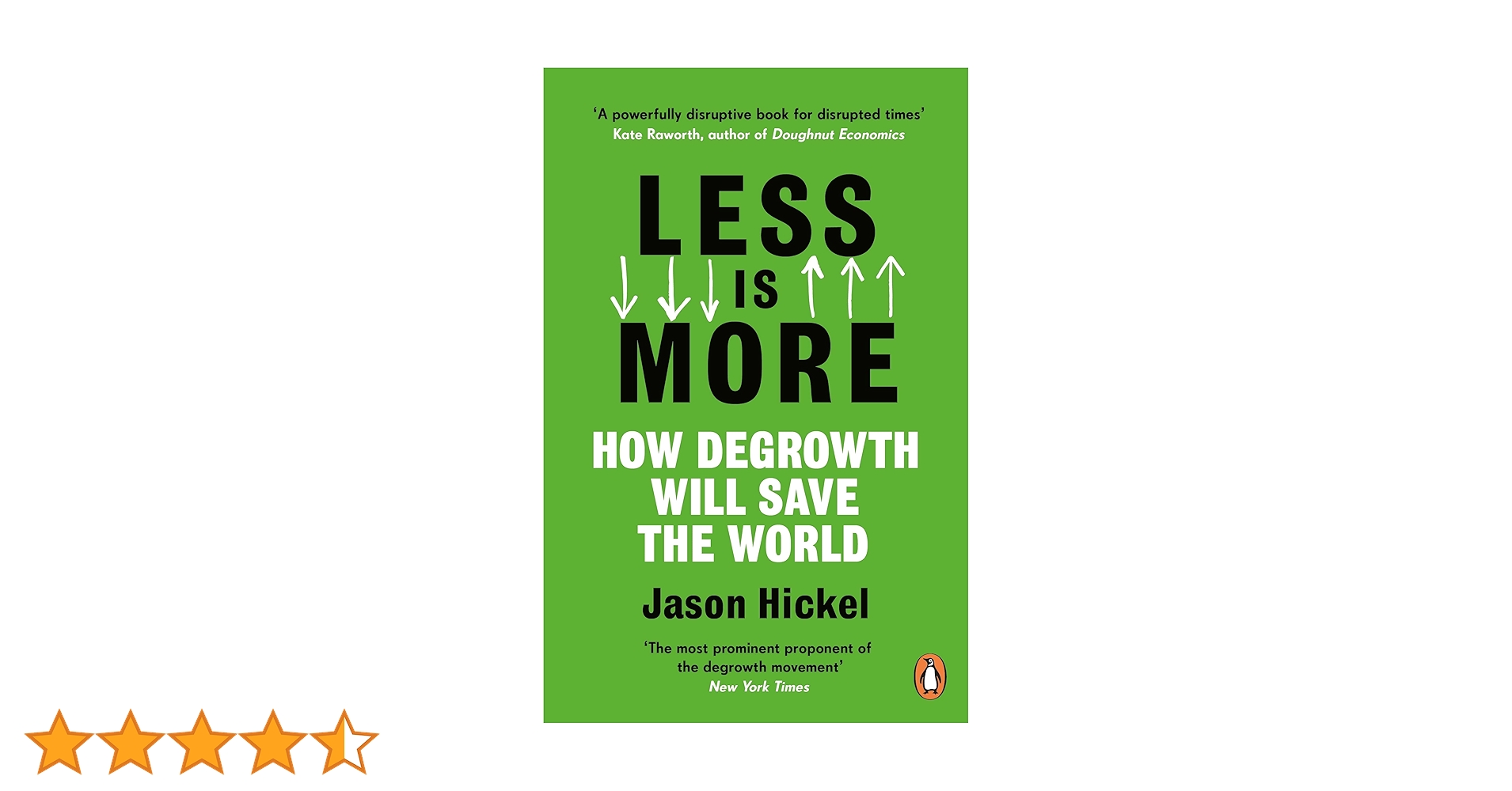 Amazon | Less Is More: How Degrowth Will Save the World | Hickel